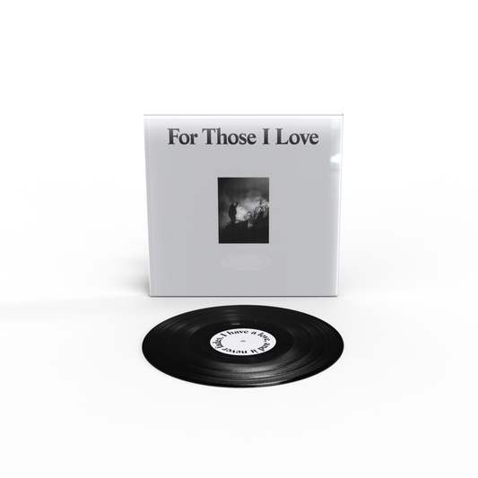 For Those I Love - 12" Double Vinyl